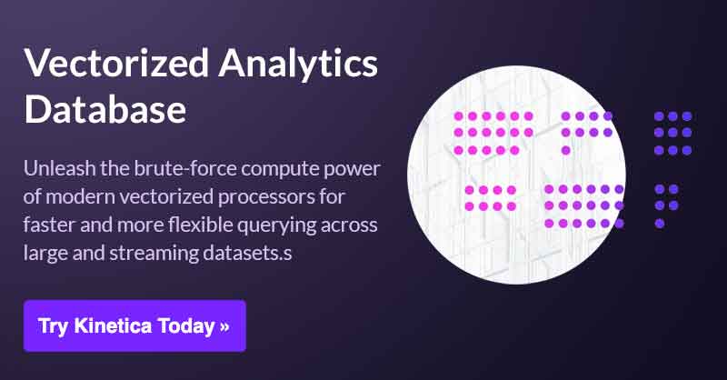 Kinetica: Realtime Analytics through Vectorization